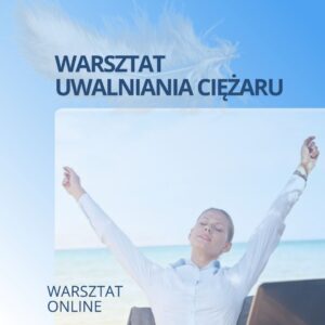 Warsztat uwalniania ciężaru